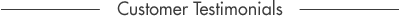 Customer Testimonials