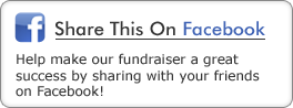 Share This On Facebook - Help make our fundraiser a great success by sharing with your friends on Facebook!
